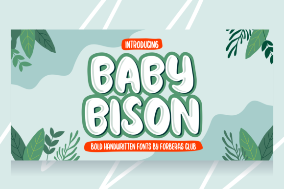 Baby Bison: The Chunky Display Font Every Maker Needs