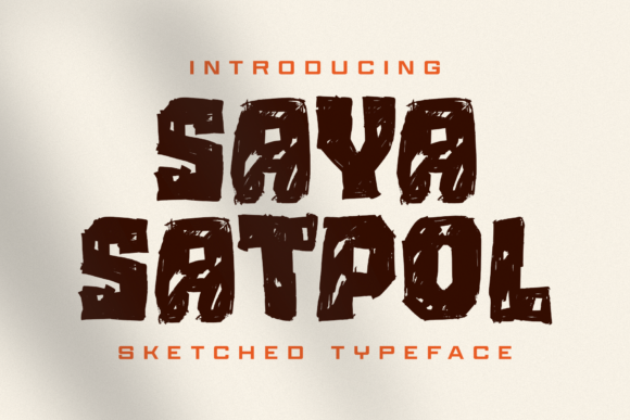 Is Saya Satpol the Bold Display Font You've Been Sketching Out?
