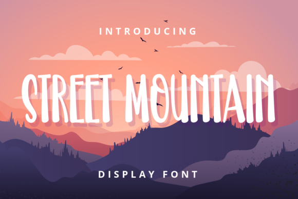 Street Mountain: The Display Font That Builds Brands