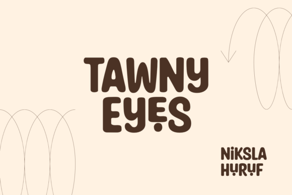 Tawny Eyes: A Display Font Built for Digital Creativity