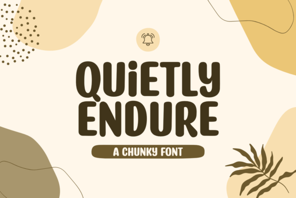 The Quietly Endure Font: Your Secret Brand Upgrade